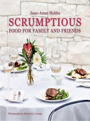 cover image of Scrumptious Food for Family and Friends